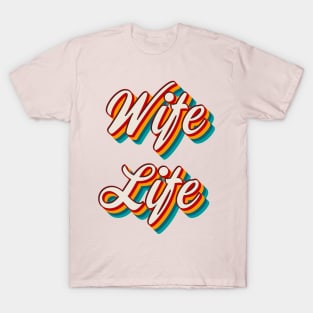 Wife Life T-Shirt